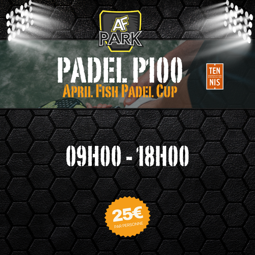 AF PARK | P100 - April Fish Padel Cup